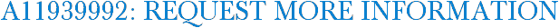 A11939992: Request More Information