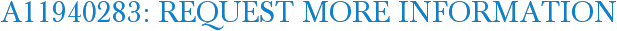A11940283: Request More Information
