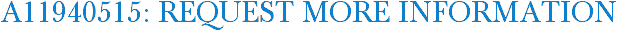 A11940515: Request More Information