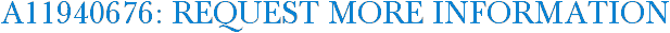 A11940676: Request More Information