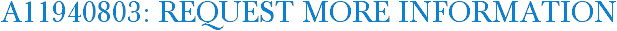 A11940803: Request More Information