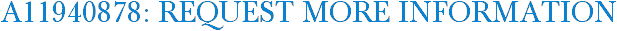 A11940878: Request More Information