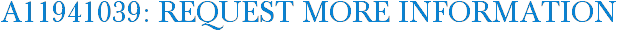 A11941039: Request More Information