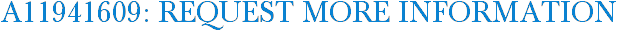A11941609: Request More Information