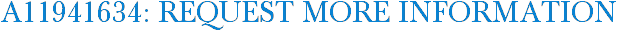 A11941634: Request More Information