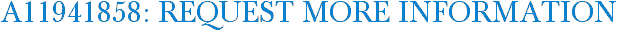 A11941858: Request More Information