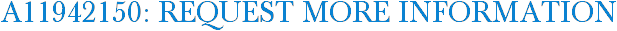 A11942150: Request More Information