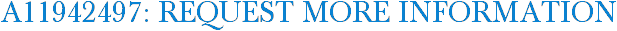 A11942497: Request More Information