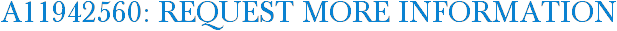 A11942560: Request More Information