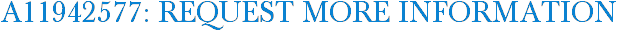 A11942577: Request More Information