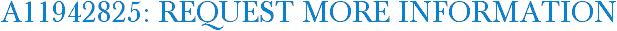 A11942825: Request More Information