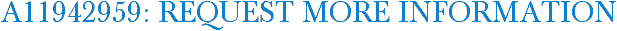 A11942959: Request More Information
