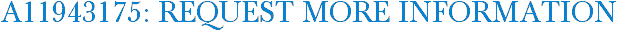 A11943175: Request More Information