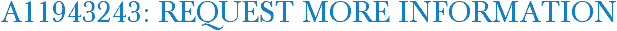 A11943243: Request More Information