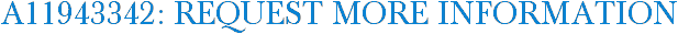 A11943342: Request More Information