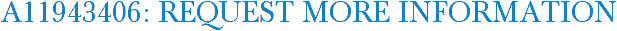 A11943406: Request More Information
