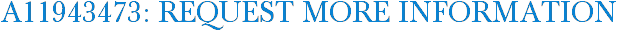 A11943473: Request More Information