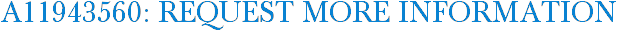 A11943560: Request More Information
