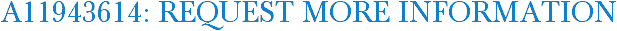 A11943614: Request More Information
