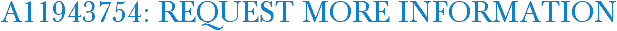 A11943754: Request More Information