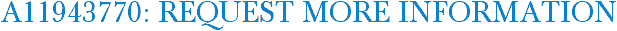 A11943770: Request More Information