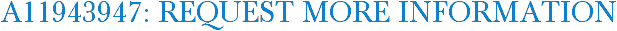 A11943947: Request More Information
