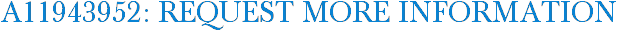 A11943952: Request More Information