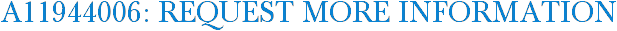 A11944006: Request More Information
