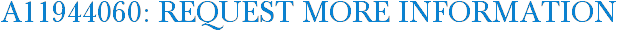 A11944060: Request More Information