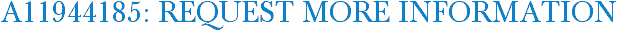 A11944185: Request More Information