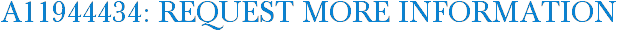 A11944434: Request More Information