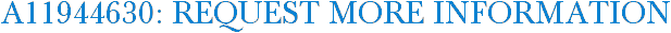 A11944630: Request More Information