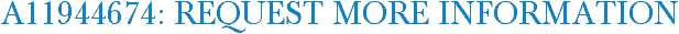 A11944674: Request More Information