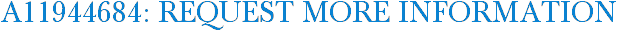 A11944684: Request More Information