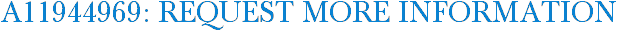 A11944969: Request More Information