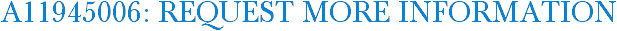 A11945006: Request More Information