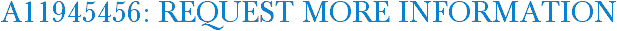 A11945456: Request More Information