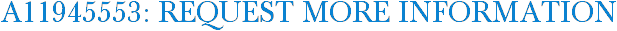 A11945553: Request More Information
