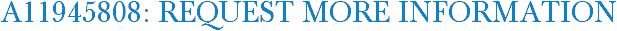 A11945808: Request More Information
