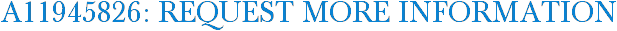 A11945826: Request More Information