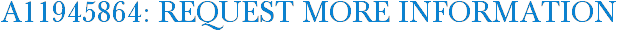 A11945864: Request More Information