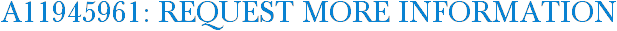 A11945961: Request More Information