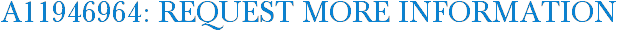 A11946964: Request More Information