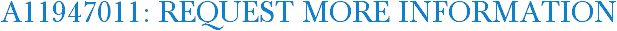 A11947011: Request More Information