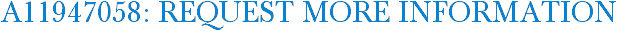 A11947058: Request More Information