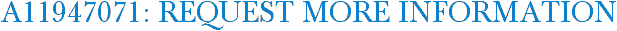 A11947071: Request More Information