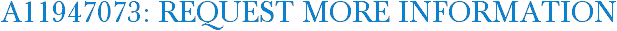 A11947073: Request More Information
