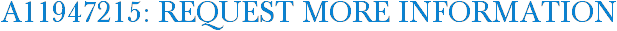 A11947215: Request More Information