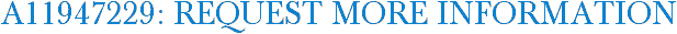 A11947229: Request More Information