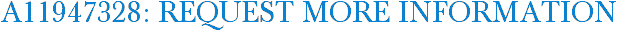 A11947328: Request More Information
